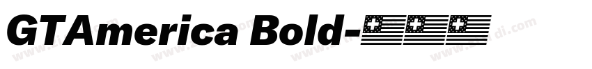 GTAmerica Bold字体转换 GTAmerica Bold字体转换